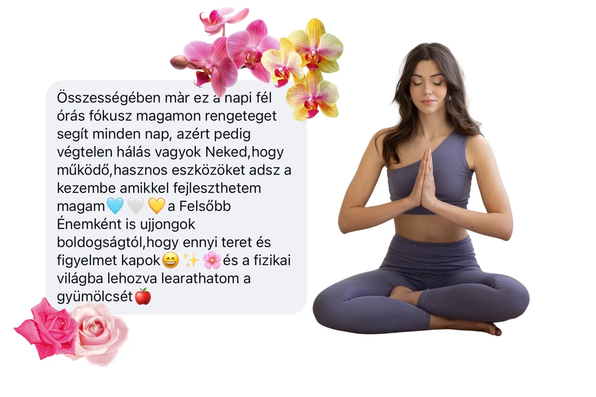 Kitti meditációs pózban ül, mellette egy visszajelzés: már a napi fél órás fókusz is rengeteget segít, és hasznos, működő eszközöket kapott a fejlődéséhez.